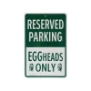 Big Green Egg  Eggheads Only Parking Sign decoratie< Merchandise
